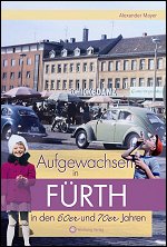 Aufgewachsen in Fürth in den 60er und 70er Jahren